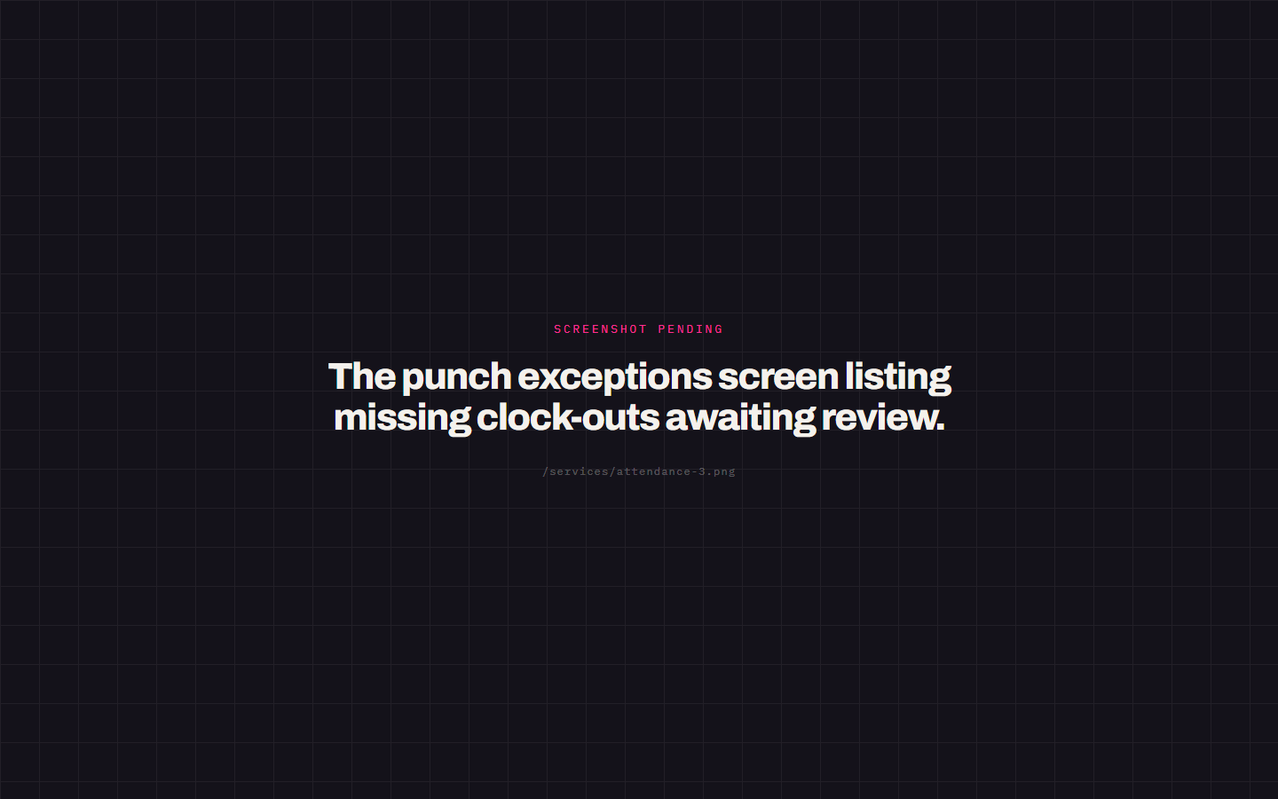The punch exceptions screen listing missing clock-outs awaiting review.